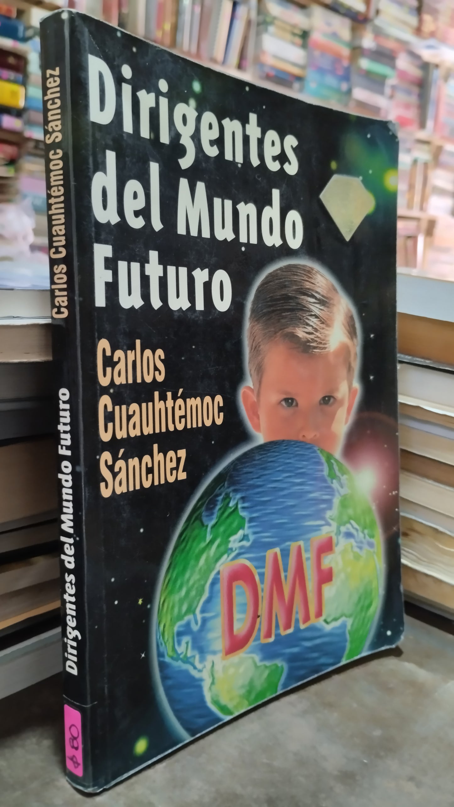 DIRIGENTES DEL MUNDO FUTURO POR CARLOS CUAUHTÉMOC SANCHEZ LIBRO USADO SUPERACION PERSONAL ALDAMA