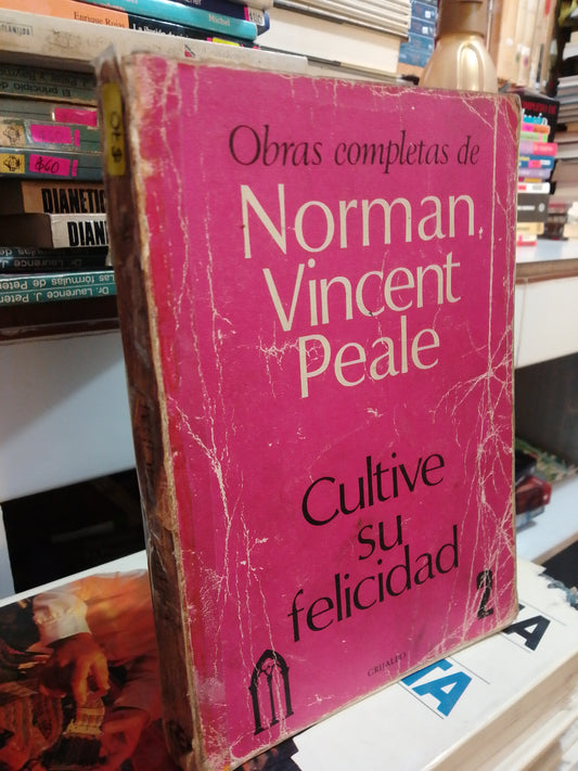 CULTIVE SU FELICIDAD POR NORMA VICENT PEALE USADO SUP. PERSONAL JUÁREZ
