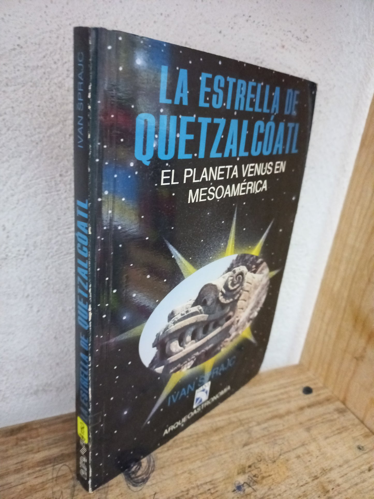 LA ESTRELLA DE QUETZALCÓATL EL PLANETA VENUS EN MESOAMÉRICA POR IVAN SPRAJC USADO HISTORIA LITERARIO 305