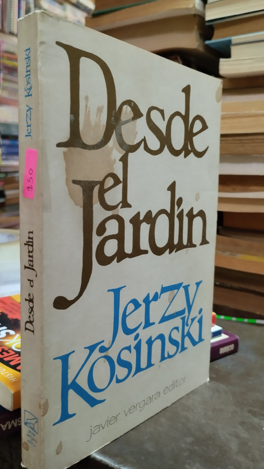 DESDE EL JARDIN POR JERZY KOSINSKI LIBRO USADO NOVELAS ALDAMA