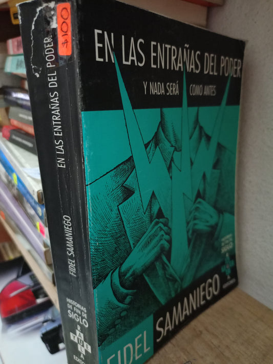 EN LAS ENTRAÑAS DEL PODER POR FIDEL SAMANIEGO USADO POLITICA LITERARIO 305