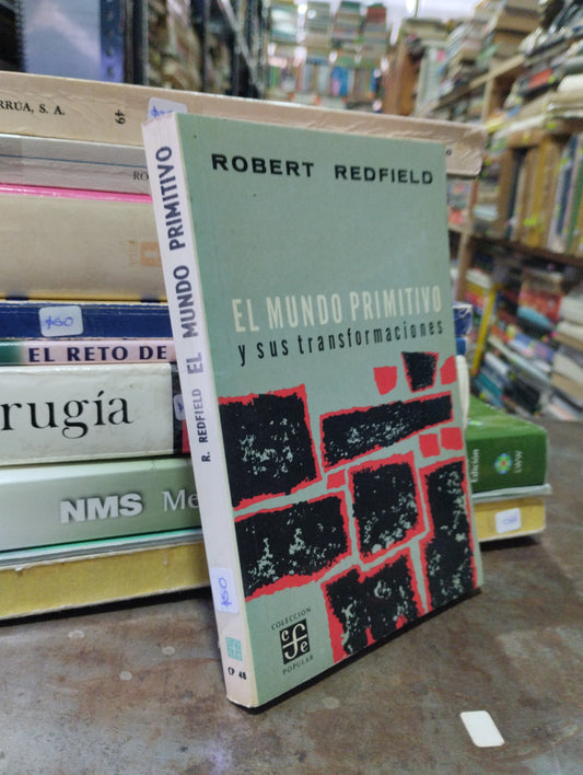 EL MUNDO PRIMITIVO Y SUS TRANSFORMACIONES POR RIBERT REDFIELD USADO SOCIOLOGIA ALDAMA