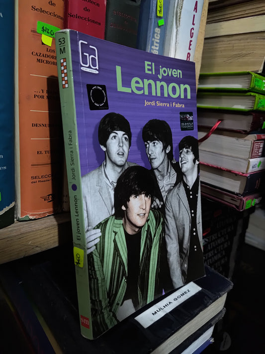 EL JOVEN LENNON POR JORDI SIERRA I FABRA USADO NOVELAS JUAREZ