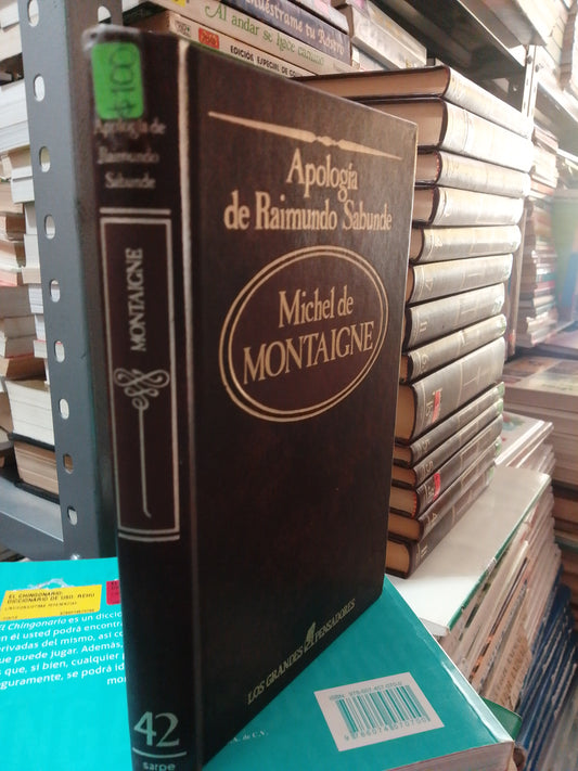 APOLOGIA DE RAIMUNDO SABINES POR MICHEL DE MONTAIGNE USADO NOVELA JUAREZ