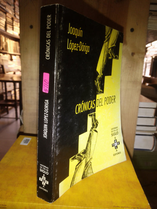 CRONICAS DEL PODER POR JOAQUIN LÓPEZ DORIGA USADO POLÍTICA LITERARIO 207