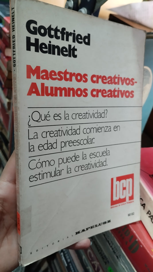 MAESTROS CREATIVOS ALUMNOS CREATIVOS POR GOTTFRIED HEINELT LIBRO USADO EDUCACIÓN ALDAMA