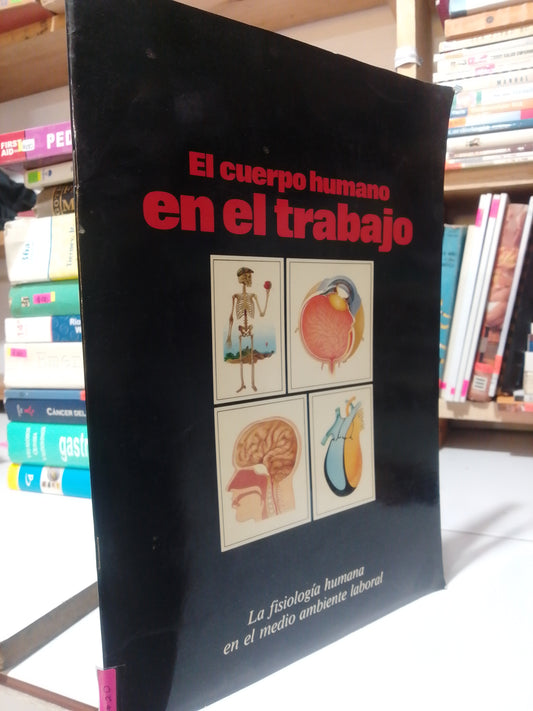 EL CUEPO HUMANO EN EL TRABAJO USADO SALUD JUAREZ