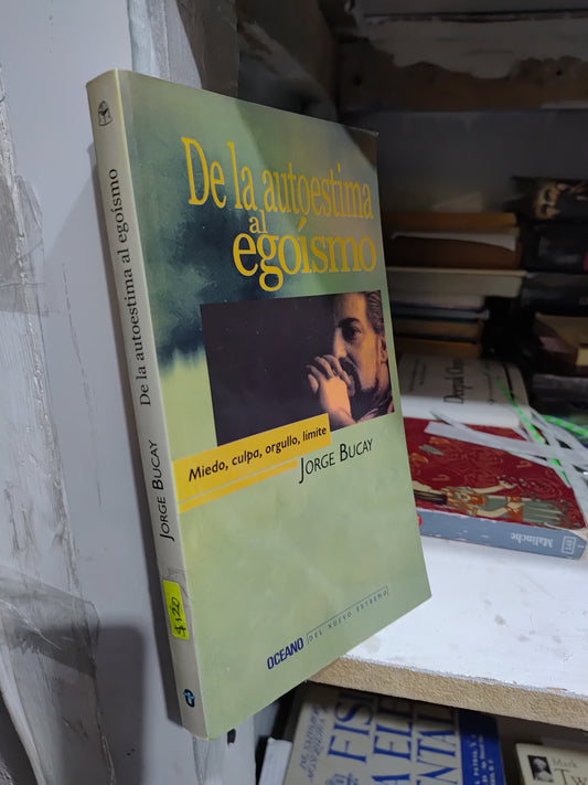 DE LA AUTOESTIMA AL EGOISMO POR JORGE BUCAY USADO SUP PERSONAL JUAREZ