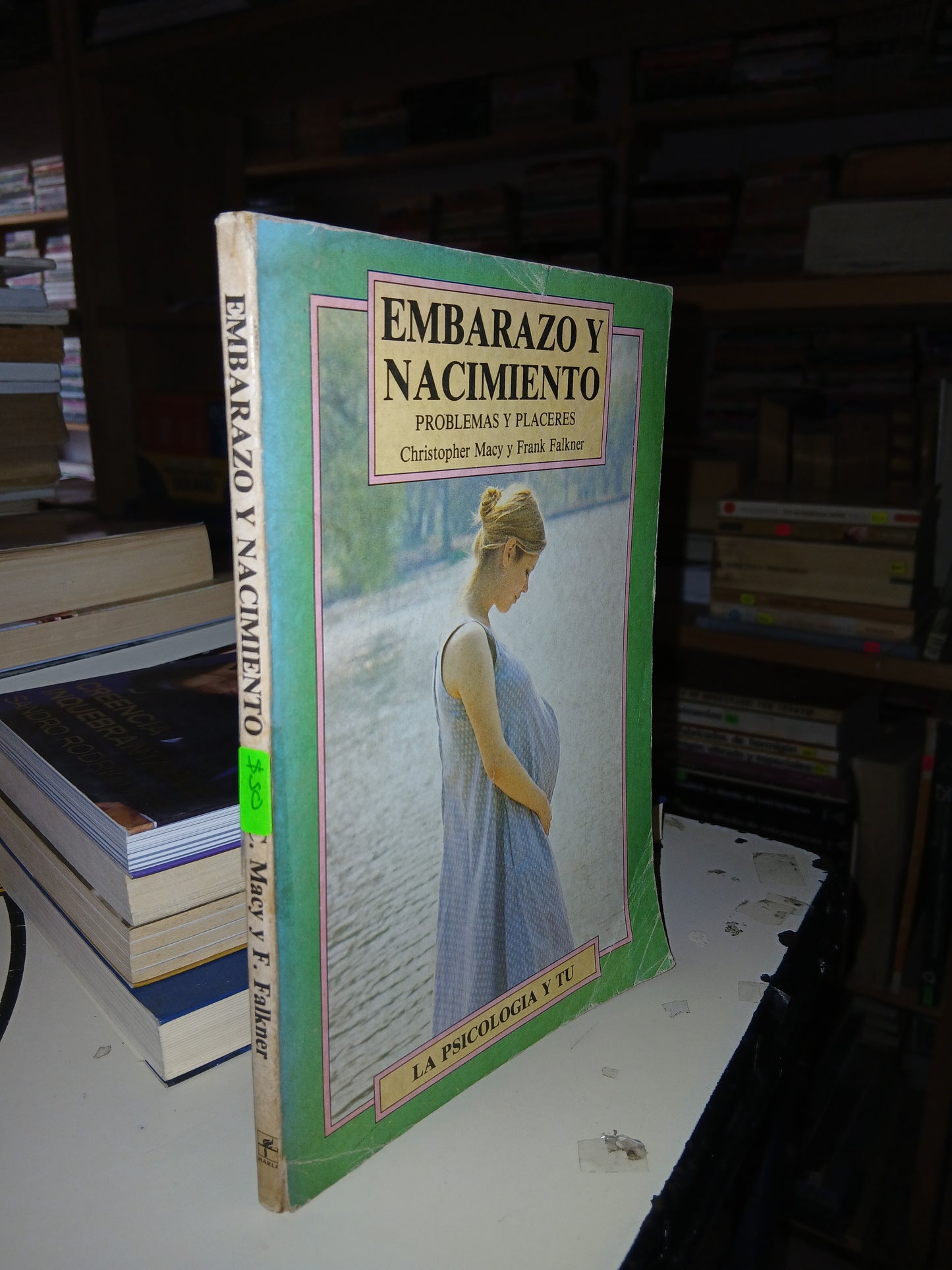 EMBARAZO Y NACIMIENTO. PROBLEMAS Y PLACERES POR CHRISTOPHER MACY Y FRANK FALKNER USADO SUPERACIÓN PERSONAL LITERARIO 207