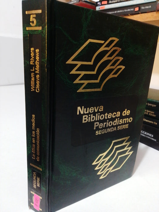 LA ETICA EN LOS MEDIOS DE COMUNICACION POR WILLIAM L.RIVERS Y CLEEVE MATTHEWS USADO HISTORIA JUÁREZ