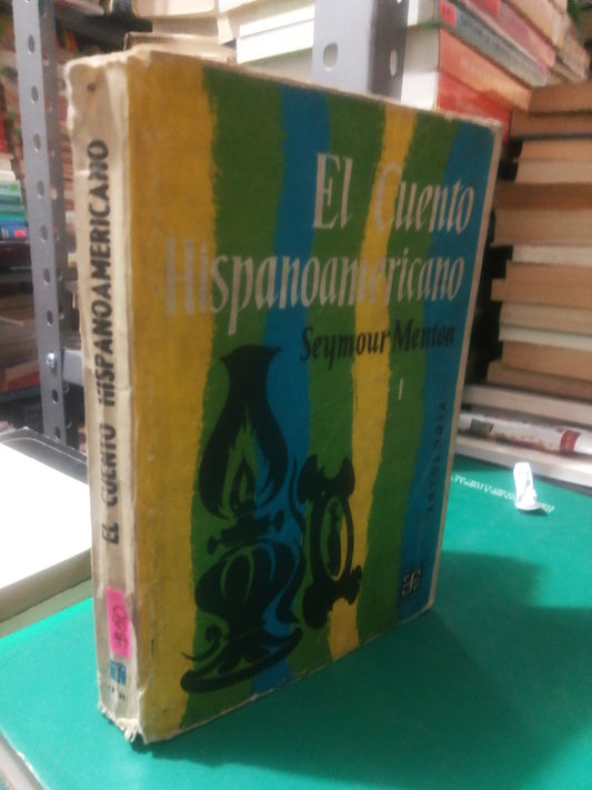 EL CUENTO HISPANOAMERICANO POR SEYMOUR MENTON USADO NOVELA JUAREZ