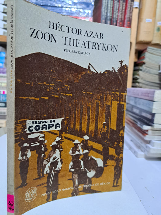ZOON THEATRYKON (TEORÍA CADAC) HÉCTOR AZAR USADO NOVELA JUÁREZ