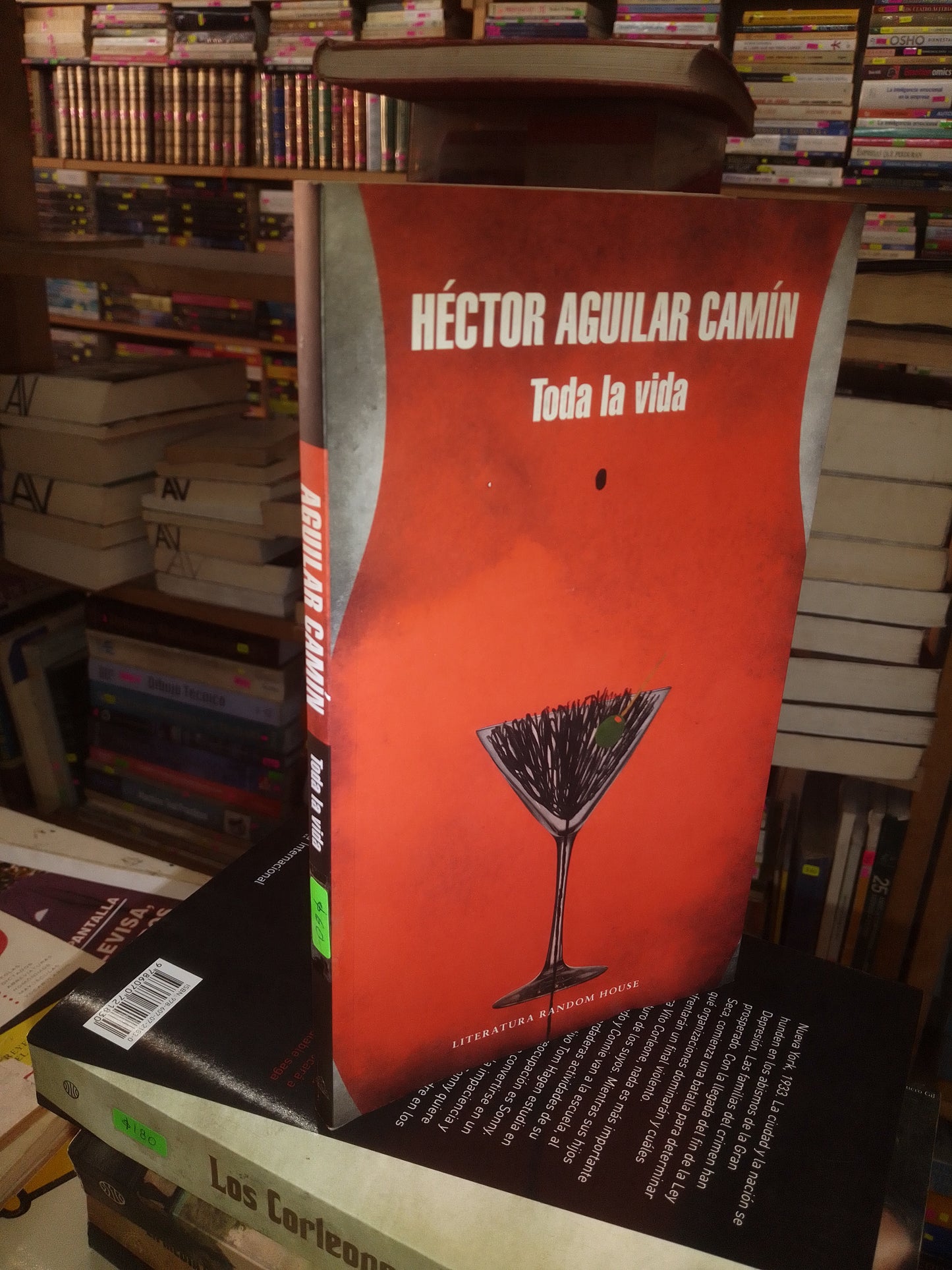 TODA LA VIDA POR HÉCTOR AGUILAR CAMIN USADO NOVELA LITERARIO 207