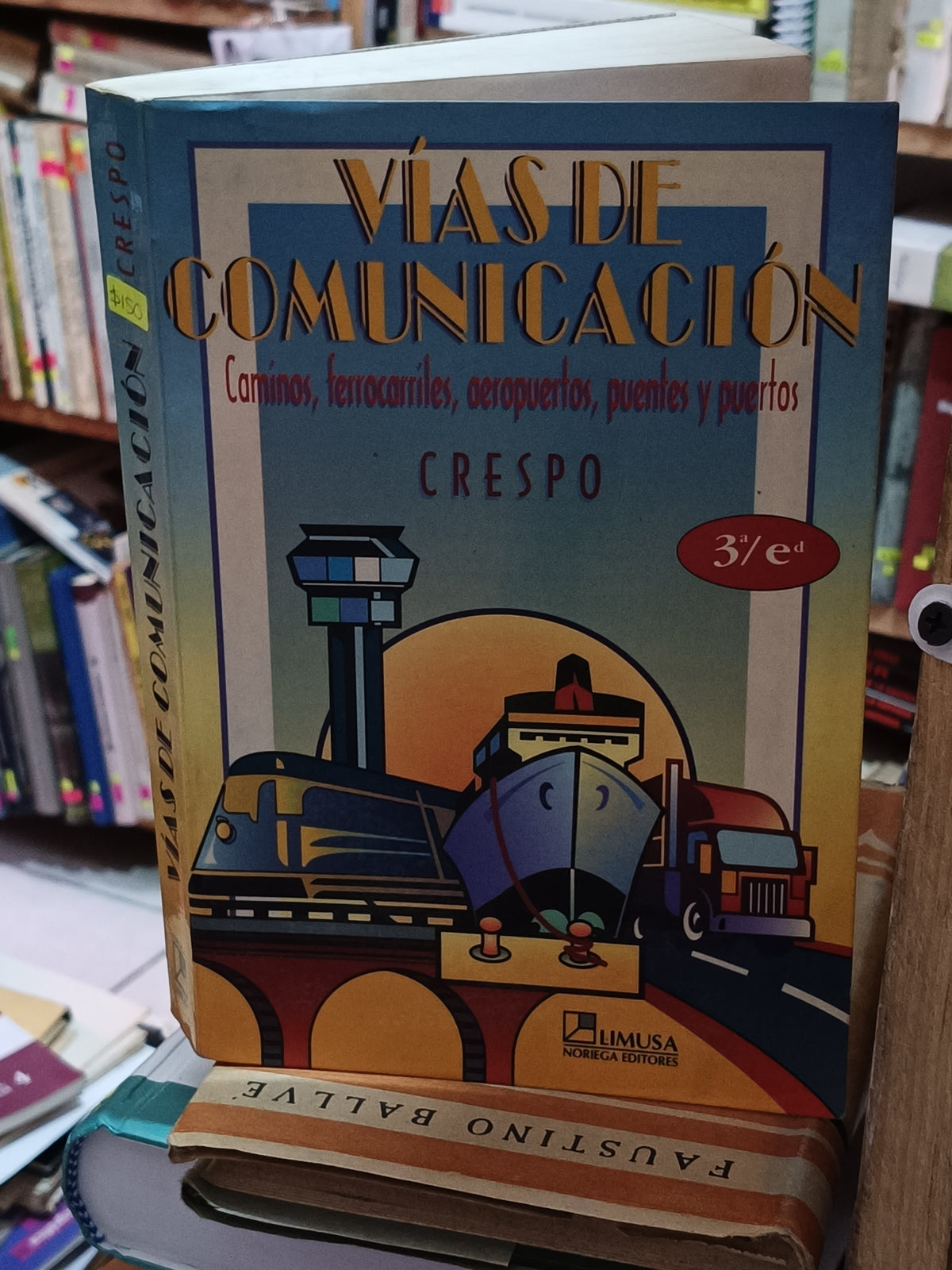 VIAS DE COMUNICACION CAMINOS FERROCARILES AEROPUERTOS PUEBTES Y PUERTOS CRESPO USADO HISTORIA LITERARIO 305