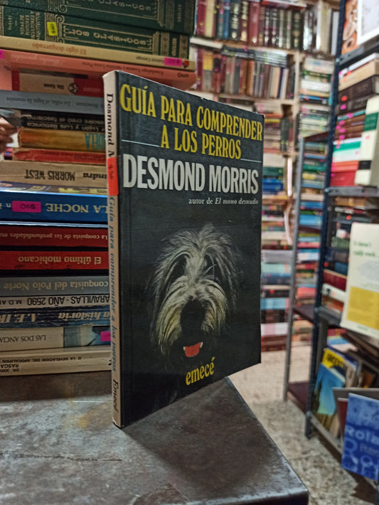 GUIA PARA COMPRENDER A LOS PERROS POR DESMOND MORRIS USADO NOVELAS ALDAMA