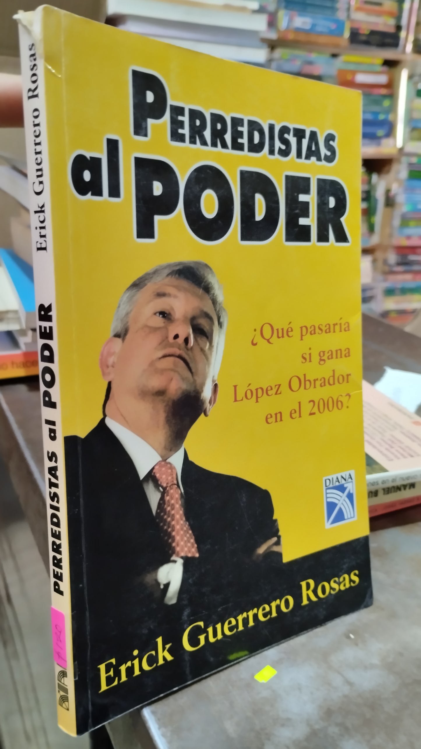 PERREDISTAS AL PODER POR ERICK GUERRERO ROSAS LIBRO USADO POLITICA ALDAMA