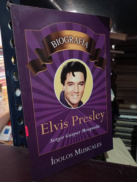 ELVIS PRESLEY POR SERGIO GASPAR MOSQUEDA USADO HISTORIA LITERARIO 305