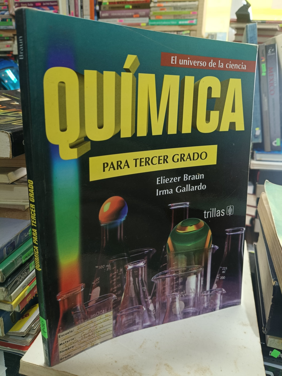 QUIMICA PARA TERCER GRADO POR ELIEZER BRAUN, IRMA GALLARDO USADO QUIMICA JUAREZ 507