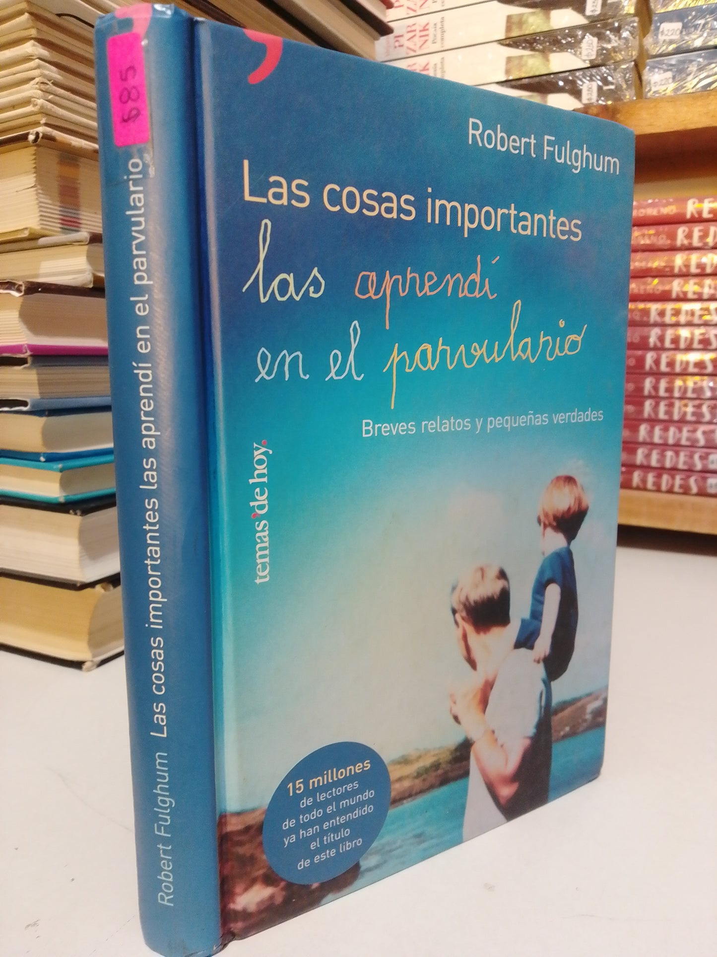 LAS COSAS IMPORTANTES LAS QUE APRENDÍ EN EL PARVULARIO POR ROBERT FULGHUM USADO SUP.PERSONAL JUÁREZ