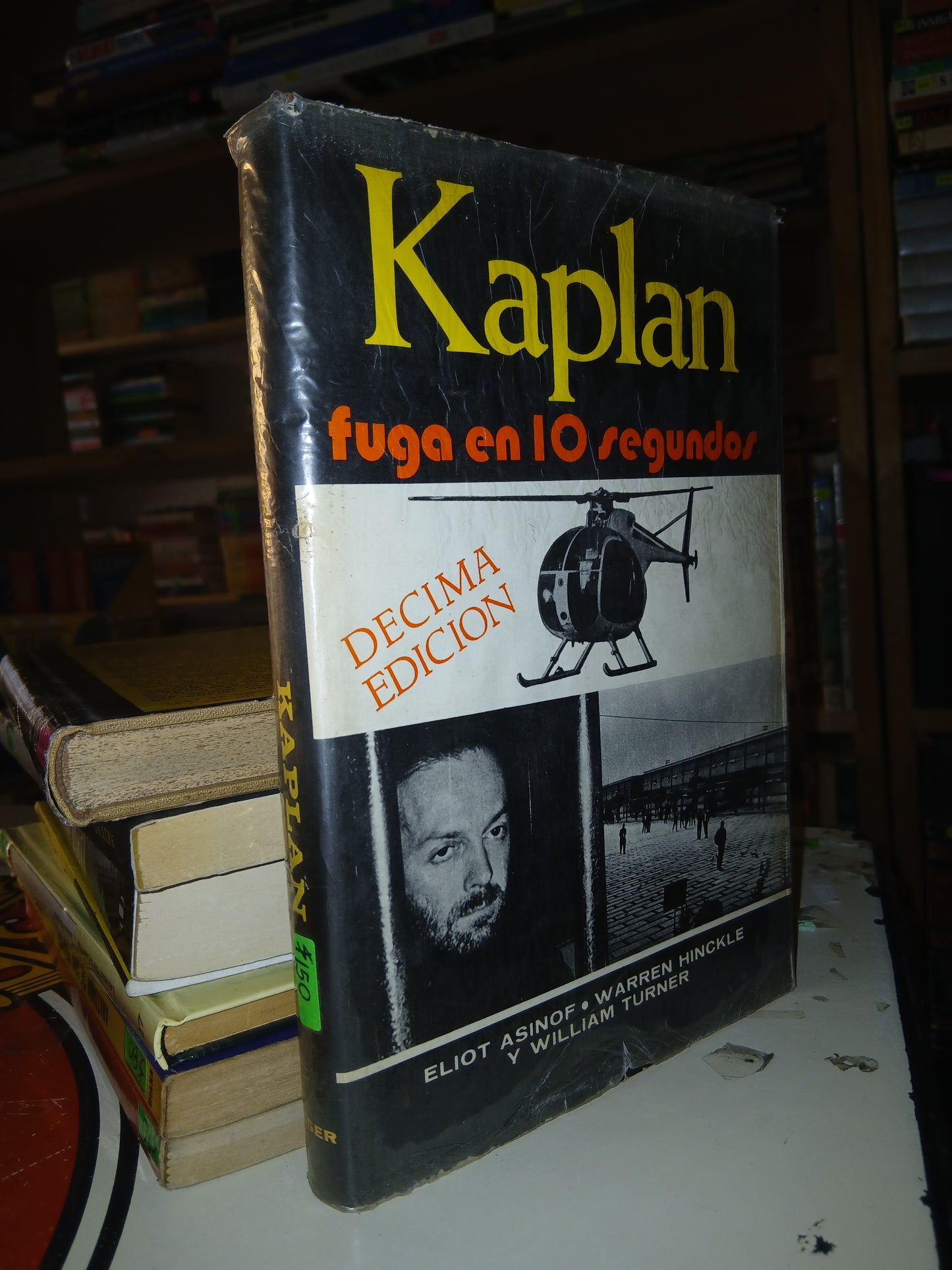 KAPLAN: FUGA EN 10 SEGUNDOS POR ELIOT ASINOF, WARREN HINCKLE Y WILLIAM TURNER USADO NOVELA LITERARIO 207