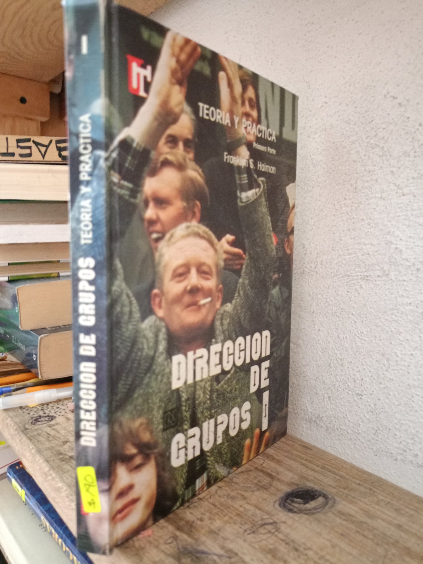 DIRECCION DE GRUPOS POR FRANKLYN S HAIMAN USADO ADMINISTRACIÓN LITERARIO 305