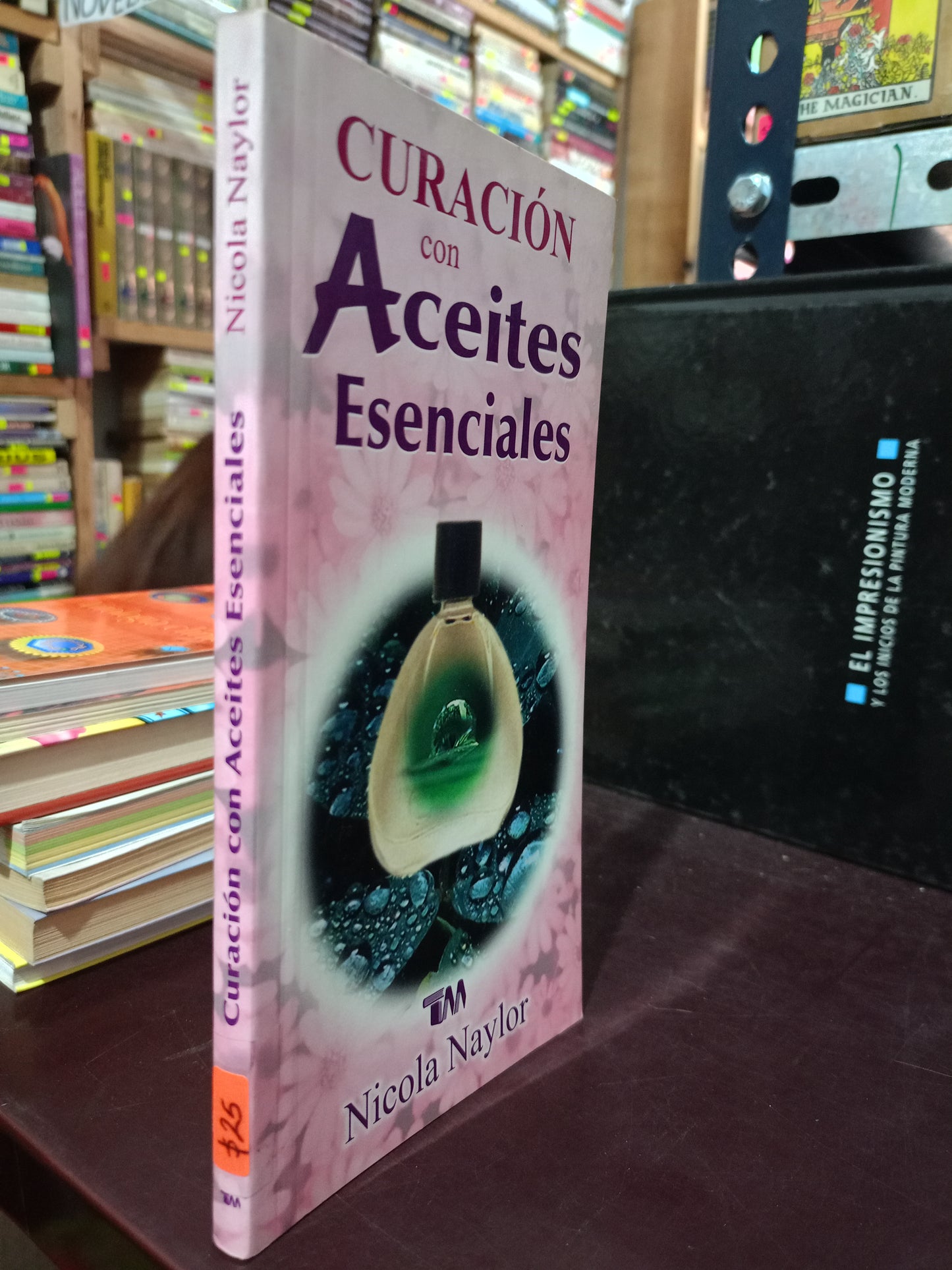 CURACION CON ACEITES ESENCIALES POR NICOLA NAYLOR USADO SALUD LITERARIO 305
