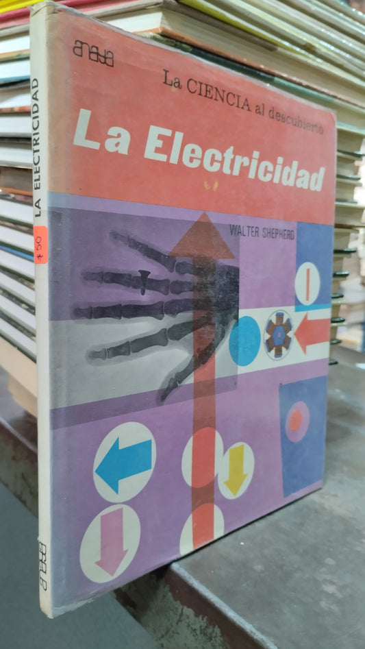 LA ELECTRICIDAD POR WALTER SHEPHERD LIBRO USADO CIENCIA ALDAMA