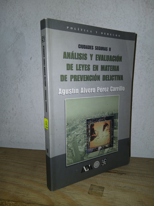 ANÁLISIS Y EVALUACIÓN DE LEYES EN MATERIA DE PREVENCIÓN DELICTIVA POR AGUSTÍN RIVERO PÉREZ CARRILLO USADO DERECHO LITERARIO 207