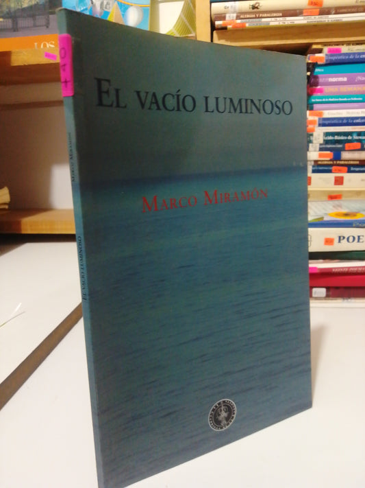 EL VACIO LUMINOSO POR MARCO MIRAMON USADO POESIA JUAREZ