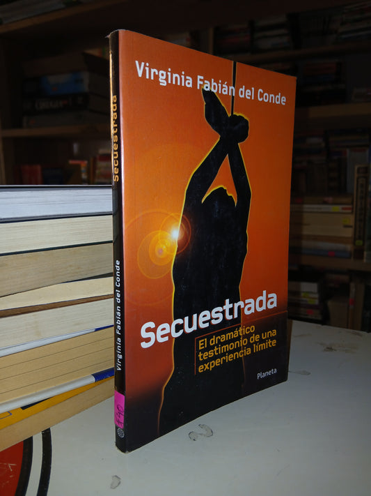 SECUESTRADA POR VIRGINIA FABIÁN DEL CONDE USADO NOVELA LITERARIO 207