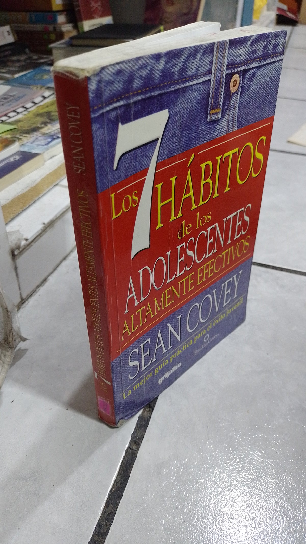 LOS 7 HABITOS DE LOS ADOLESCENTES ALTAMENTE EFECTIVOS POR SEAN COVEY USADO SUPERACION PERSONAL JUAREZ 515
