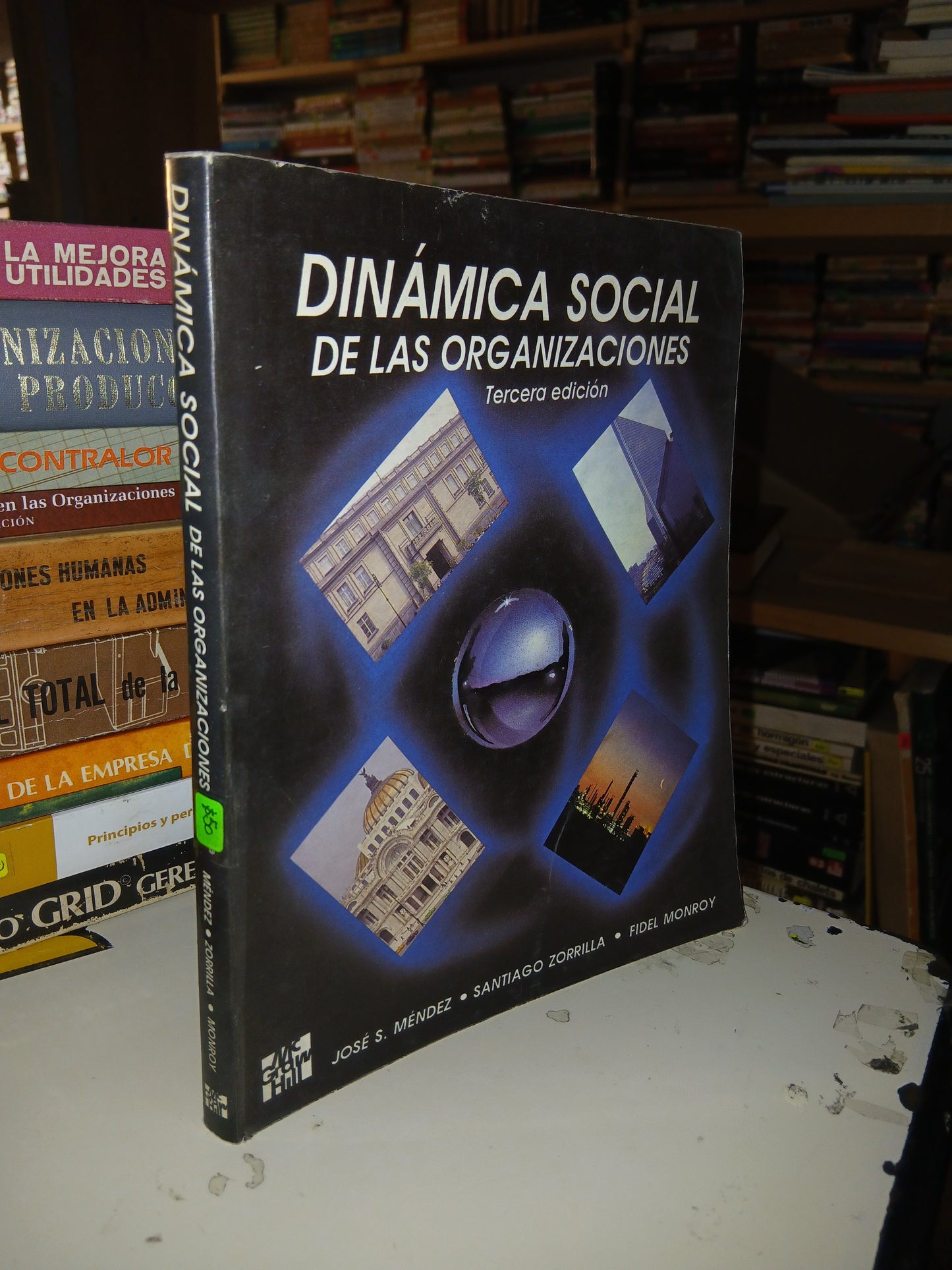 DINÁMICA SOCIAL DE LAS ORGANIZACIONES POR MÉNDEZ, ZORRILLA Y MONROY USADO ADMINISTRACIÓN LITERARIO 207
