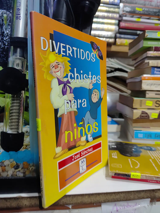 DIVERTIDOS CHISTES PARA NIÑOS POR JOSE SANCHEZ USADO INFANTILES JUAREZ 507