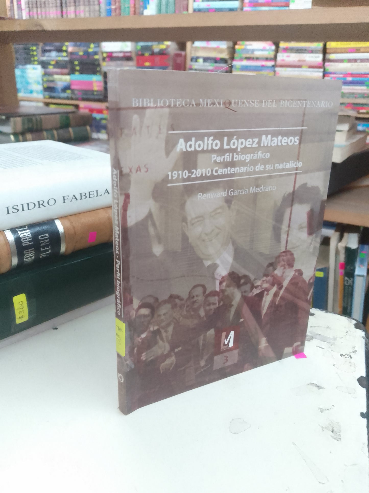 ADOLFO LÓPEZ MATEOS PERFIL BIOGRÁFICO POR RENWARD GARCÍA MEDRANO USADO HISTORIA LITERARIO 207
