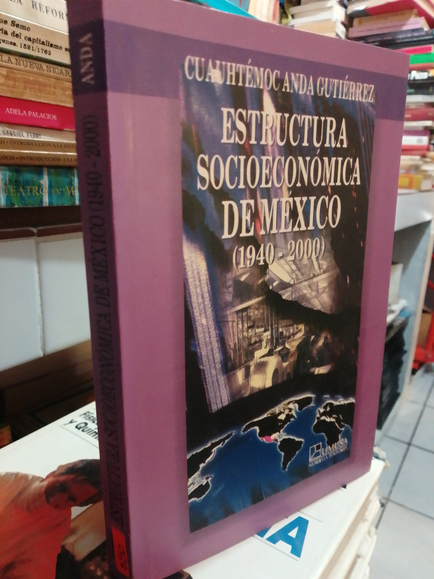 ESTRUCTURA SOCIOECONOMICA DE MEXICO POR CUAUHTEMOC ANDA GUTIERREZ USADO HISTORIA JUAREZ