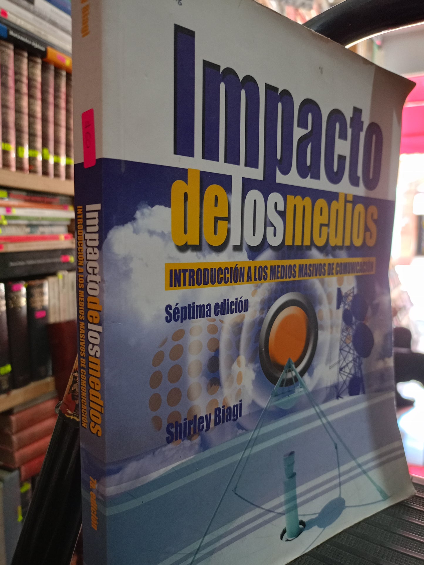 IMPACTO DE LOS MEDIOS INTRODUCCION A LOS MEDIOS MASIVOS DE COMUNICACION SHIRLEY BIAGI USADO SOCIOLOGIA LITERARIO 305