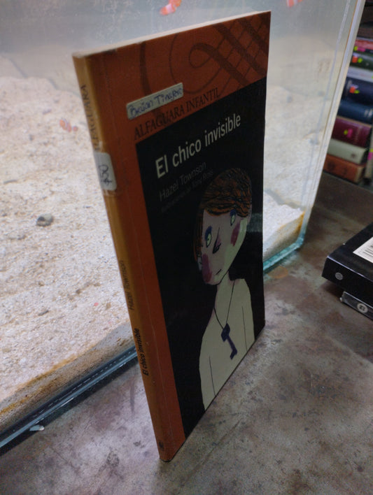 EL CHICO INVISIBLE POR HAZEL TOWSON USADO NOVELAS ALDAMA