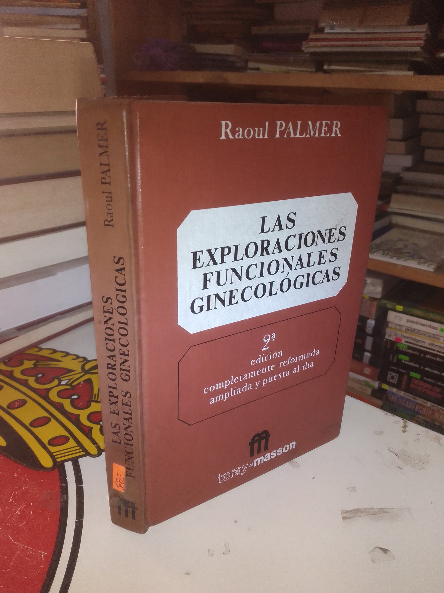 LAS EXPLORACIONES FUNCIONALES GINECOLÓGICAS POR RAOUL PALMER USADO MEDICINA LITERARIO 207