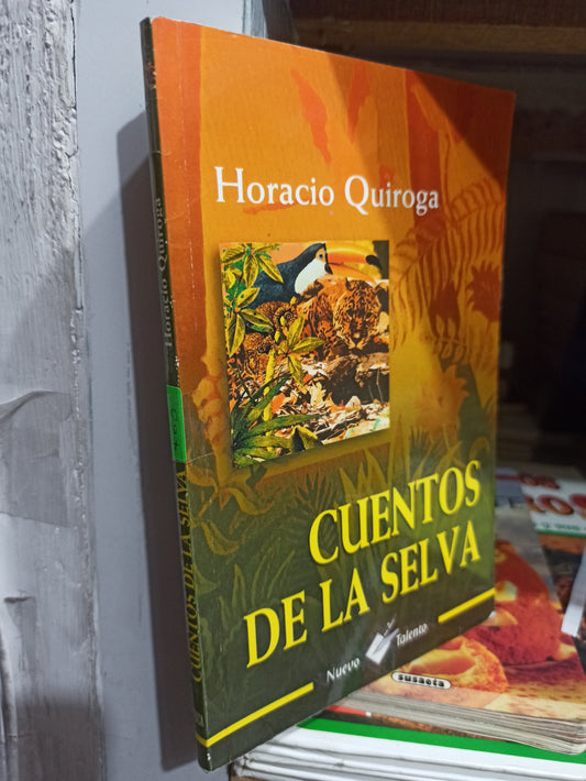 CUENTOS DE LA SELVA POR HORACIO QUIROGA USADO INFANTILES JUÁREZ