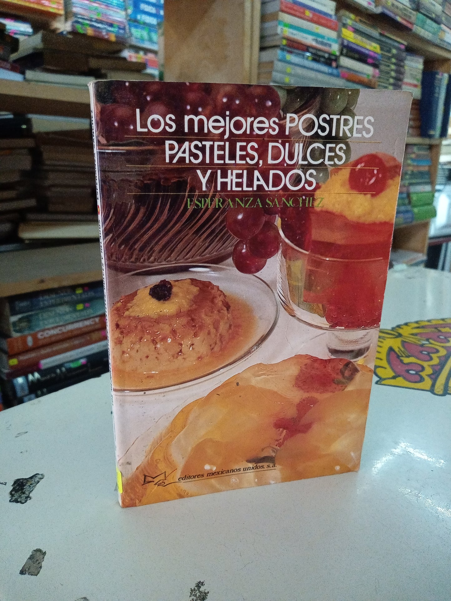 LOS MEJORES POSTRES PASTELES DULCES Y HELADOS POR ESPERANZA SANCHEZ USADO COCINA LITERARIO 207