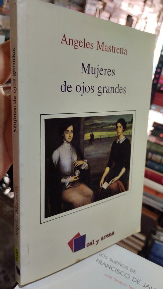 MUJERES DE OJOS GRANDES POR ANGELES MASTRETTA LIBRO USADO NOVELAS ALDAMA