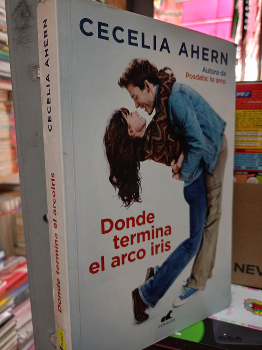 DONDE TERMINA EL ARCO IRIS POR CECELIA AHERN USADO NOVELA LITERARIO 305