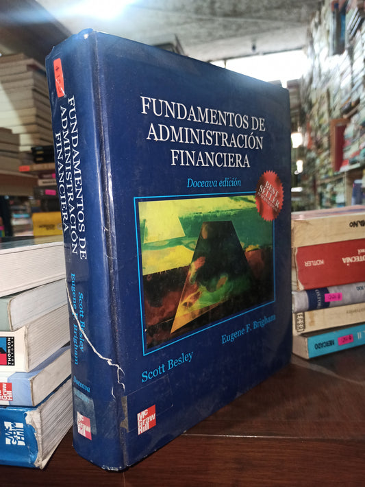 FUNDAMENTOS DE ADMINISTRACION FINANCIERA POR SCOTT BESLEY USADO ADMINISTRACIÓN ALDAMA