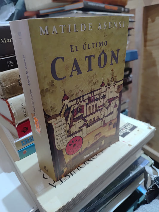 EL ULTIMO CATON POR MATILDE ASENSI USADO NOVELAS JUAREZ 515