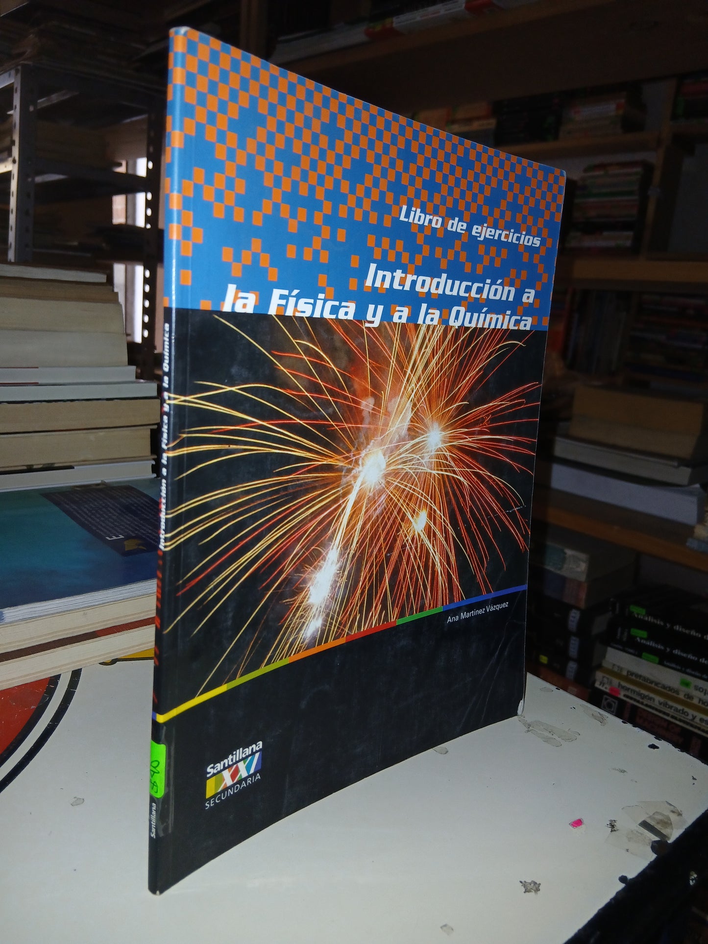 INTRODUCCIÓN A LA FÍSICA Y A LA QUÍMICA. LIBRO DE EJERCICIOS (SECUNDARIA) POR ANA MARTÍNEZ VÁZQUEZ USADO FÍSICA LITERARIO 207