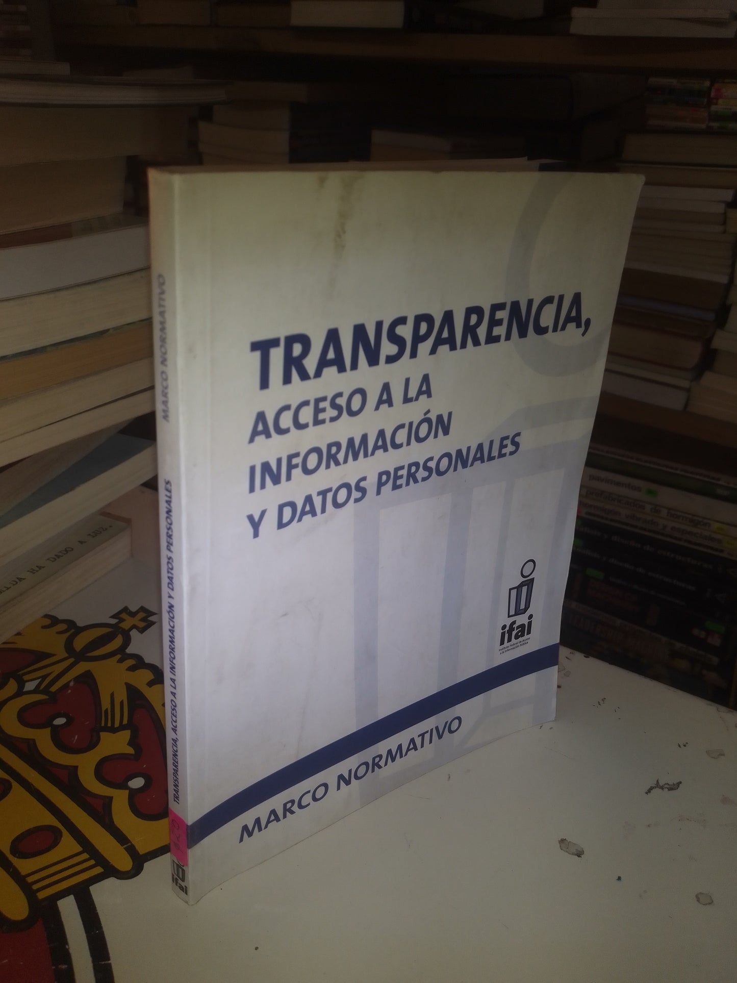 TRANSPARENCIA ACCESO A LA INFORMACIÓN Y DATOS PERSONALES (MARCO NORMATIVO) USADO DERECHO LITERARIO 207