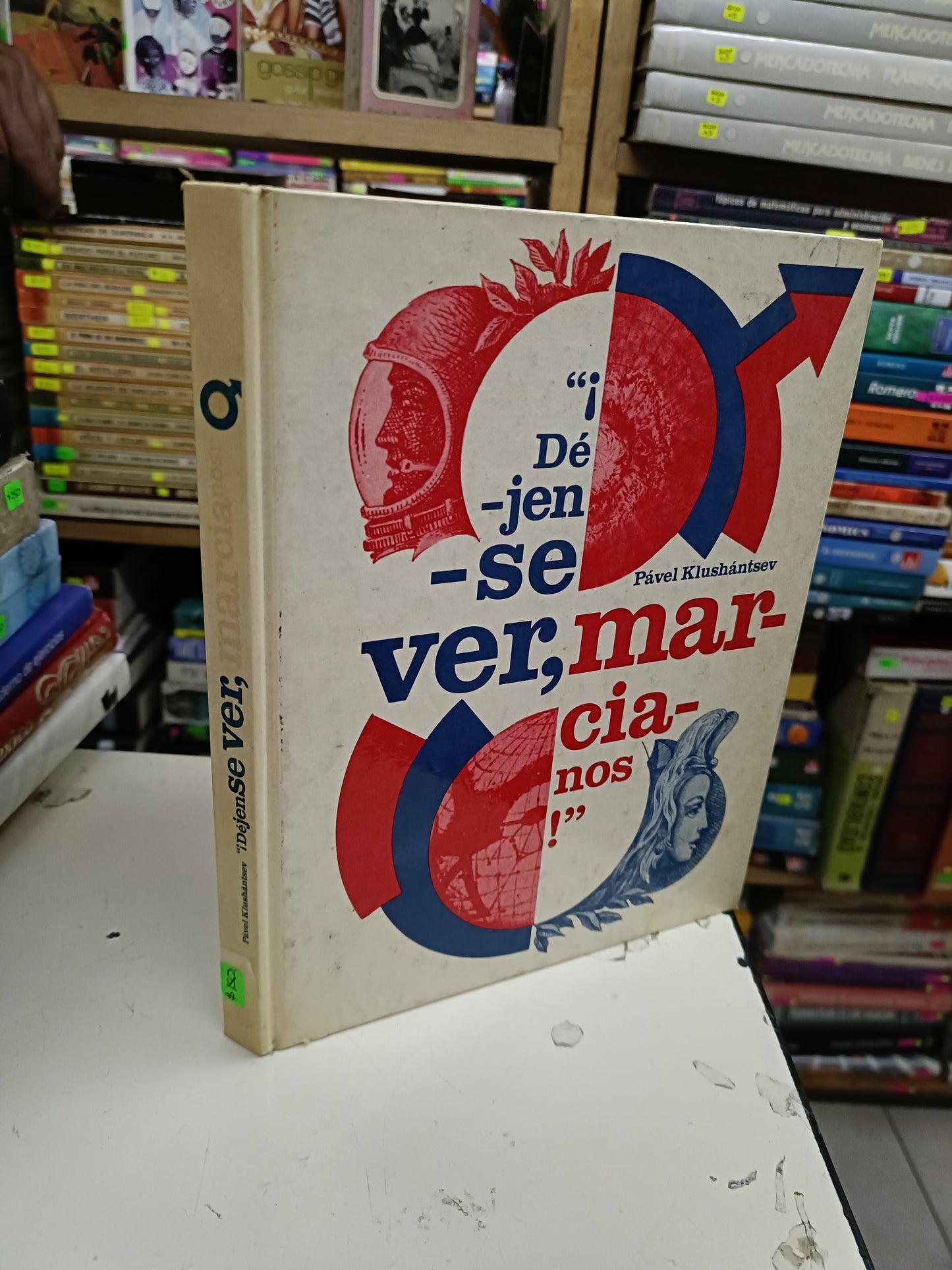 "¡DEJENSE VER, MARCIANOS!" POR PAVEL KLUSHANTSEV USADO SOCIOLOGÍA LITERARIO 207