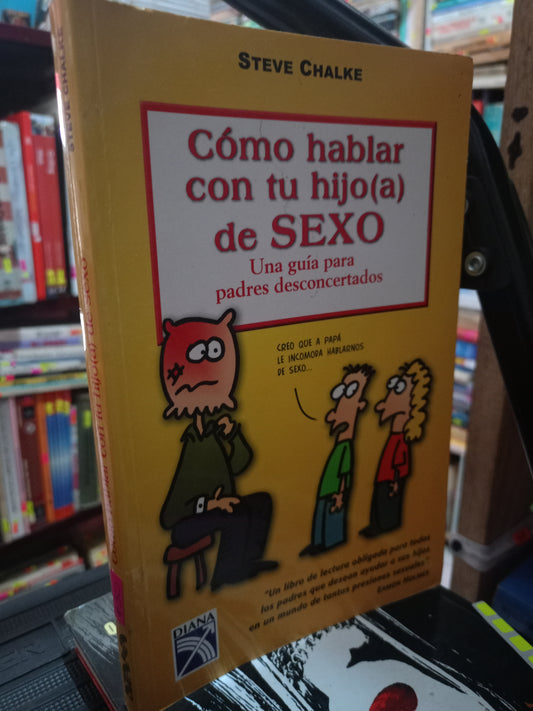 COMO HABLAR CON TU HIJO DE SEXO POR STEVE CHALKE USADO S.PERSONAL LITERARIO 305