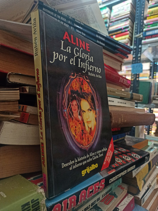 LA GLORIA POR EL INFIERNO POR RUBÉN ÁVIÑA USADO NOVELAS ALDAMA