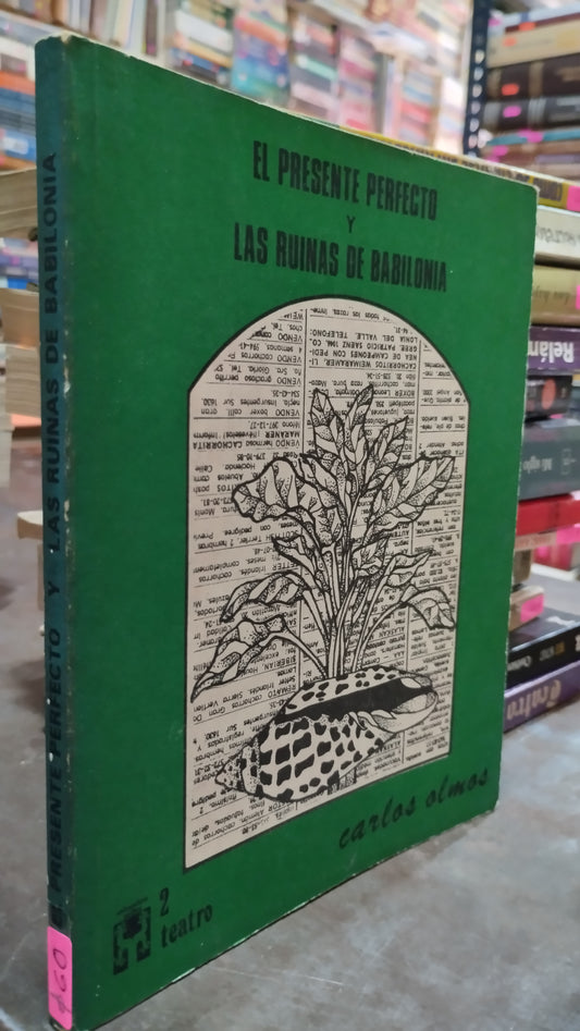 EL PRESENTE PERFECTO Y LAS RUINAS DE BABILONIA POR CARLOS OLMOS LIBRO USADO NOVELAS ALDAMA